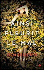 couverture ainsi fleurit le mal julia heaberlin