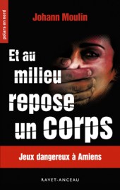 ravet-anceau et au milieu repose un corps johann moulin