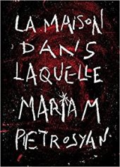 Chronique La maison dans laquelle Mariam Petrosyan