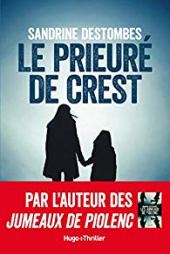 chronique Dora-Suarez Le Prieuré de Crest - Sandrine Destombes
