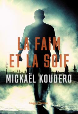 chronique dora suarez La faim et la soif - Mickaël KOUDERO