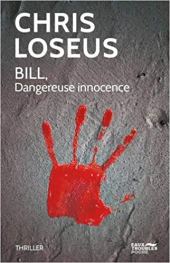 Bill, dangereuse innocence - Chris LOSEUS chronique dora suarez