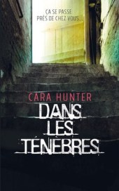 chronique dora suarez Dans les ténèbres - Cara HUNTER