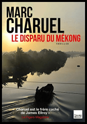 chronique dora suarez Le disparu du Mékong - Marc CHARUEL