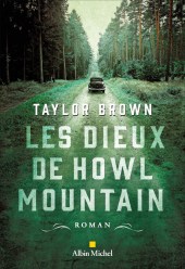 Les dieux de Howl mountain - Taylor BROWN chronique dora suarez